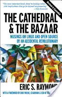 A katedrális és a bazár: Egy véletlen forradalmár elmélkedései a Linuxról és a nyílt forráskódról - The Cathedral & the Bazaar: Musings on Linux and Open Source by an Accidental Revolutionary