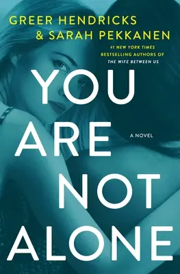 You Are Not Alone - A Novel