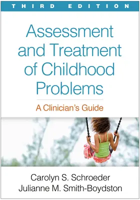 A gyermekkori problémák értékelése és kezelése, harmadik kiadás: A Clinician's Guide - Assessment and Treatment of Childhood Problems, Third Edition: A Clinician's Guide