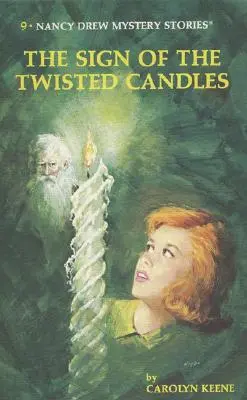 Nancy Drew 09: A csavart gyertyák jele - Nancy Drew 09: The Sign of the Twisted Candles