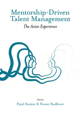 Mentorálás által vezérelt tehetséggondozás: Az ázsiai tapasztalatok - Mentorship-Driven Talent Management: The Asian Experience