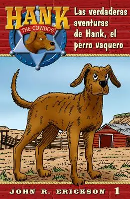 Las Verdaderas Aventuras de Hank, El Perro Vaquero (Hank, az Ökörkutya) - Las Verdaderas Aventuras de Hank, El Perro Vaquero