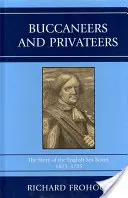 Buccaneers and Privateers: Az angol tengeri hajósok története, 1675-1725 - Buccaneers and Privateers: The Story of the English Sea Rover, 1675-1725