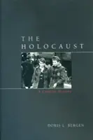 A holokauszt: A Concise History - The Holocaust: A Concise History