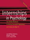 Gyakorlatok a pszichológiában: A sikeres pályázatok megírásának és a megfelelő illeszkedés megtalálásának Apags munkafüzete - Internships in Psychology: The Apags Workbook for Writing Successful Applications and Finding the Right Fit