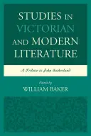 Tanulmányok a viktoriánus és modern irodalomról: Tisztelgés John Sutherland előtt - Studies in Victorian and Modern Literature: A Tribute to John Sutherland