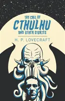 Cthulhu hívása és más történetek - Call of Cthulhu & Other Stories