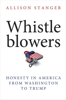 Bejelentők: Washington-tól Trumpig: Becsületesség Amerikában - Whistleblowers: Honesty in America from Washington to Trump