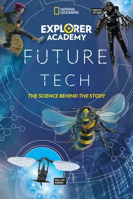 Explorer Academy Future Tech: A tudomány a történet mögött - Explorer Academy Future Tech: The Science Behind the Story