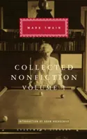 Collected Nonfiction 1. kötet - Válogatás az önéletrajzból, levelekből, esszékből és beszédekből - Collected Nonfiction Volume 1 - Selections from the Autobiography, Letters, Essays, and Speeches