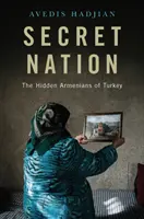 Titkos nemzet: Törökország rejtett örményei - Secret Nation: The Hidden Armenians of Turkey