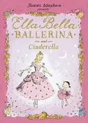 Ella Bella Ballerina és Hamupipőke - Ella Bella Ballerina and Cinderella