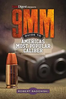 9mm - Útmutató Amerika legnépszerűbb kaliberéhez - 9mm - Guide to America's Most Popular Caliber