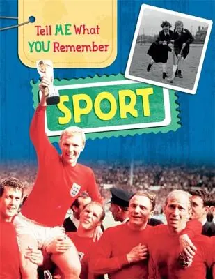 Mondd el, mire emlékszel: Sport - Tell Me What You Remember: Sport