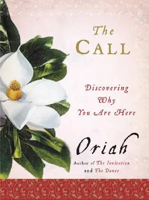 A hívás: Fedezd fel, miért vagy itt - The Call: Discovering Why You Are Here