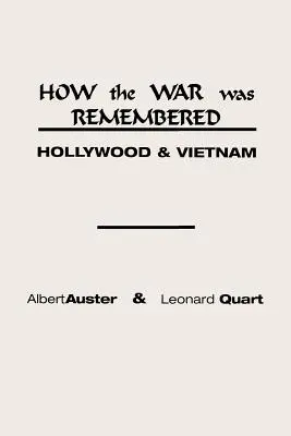 Hogyan emlékeztek a háborúra: Hollywood és Vietnam - How the War Was Remembered: Hollywood and Vietnam