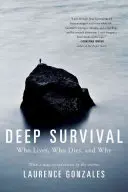 Mély túlélés: Ki él, ki hal meg és miért? - Deep Survival: Who Lives, Who Dies, and Why