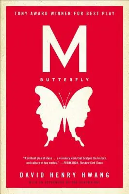 M. Butterfly: A drámaíró utószavával - M. Butterfly: With an Afterword by the Playwright