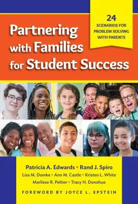 Partnerség a családokkal a tanulói siker érdekében: 24 forgatókönyv a szülőkkel való problémamegoldáshoz - Partnering with Families for Student Success: 24 Scenarios for Problem Solving with Parents