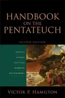 Kézikönyv a Pentateuchusról: Genezis, Exodus, Leviticus, Számok, Deuteronómia - Handbook on the Pentateuch: Genesis, Exodus, Leviticus, Numbers, Deuteronomy