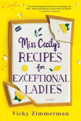 Miss Cecily receptjei kivételes hölgyeknek - Miss Cecily's Recipes for Exceptional Ladies