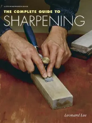 Teljes útmutató az élezéshez - The Complete Guide to Sharpening