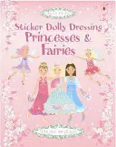 Matrica Dolly öltöztető hercegnők és tündérek - Sticker Dolly Dressing Princesses & Fairies