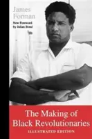 The Making of Black Revolutionaries: Illusztrált kiadás - The Making of Black Revolutionaries: Illustrated Edition