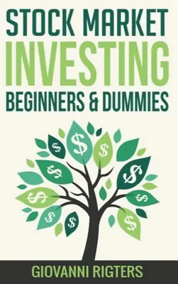 Tőzsdei befektetés kezdőknek és bábuknak - Stock Market Investing Beginners & Dummies