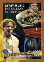 Cigányzene: A Balkánon innen és túl - Gypsy Music: The Balkans and Beyond