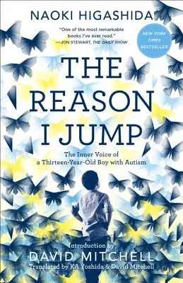 Az ok, amiért ugrok: Egy tizenhárom éves autista fiú belső hangja - The Reason I Jump: The Inner Voice of a Thirteen-Year-Old Boy with Autism