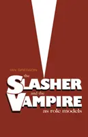 A mészáros és a vámpír mint példaképek - The Slasher and the Vampire as Role Models