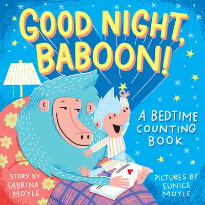 Jó éjt, pávián! A Bedtime Counting Book - Good Night, Baboon!: A Bedtime Counting Book