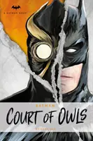 DC Comics regények - Batman: The Court of Owls: Greg Cox eredeti prózaregénye - DC Comics Novels - Batman: The Court of Owls: An Original Prose Novel by Greg Cox