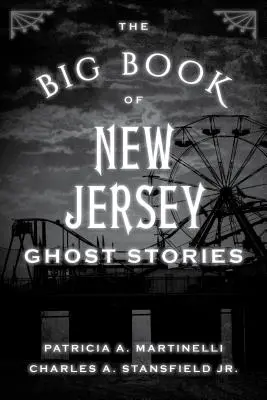 A New Jersey-i szellemtörténetek nagy könyve - The Big Book of New Jersey Ghost Stories