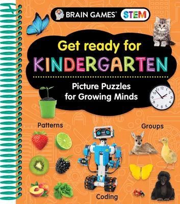 Agyjátékok szár - Készülj fel az óvodára: Képes rejtvények növekvő elméknek (munkafüzet) - Brain Games Stem - Get Ready for Kindergarten: Picture Puzzles for Growing Minds (Workbook)