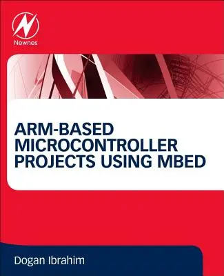 Arm-alapú mikrokontroller projektek az Mbed használatával - Arm-Based Microcontroller Projects Using Mbed