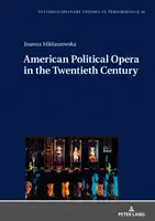 Amerikai politikai opera a huszadik században - American Political Opera in the Twentieth Century