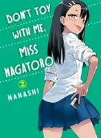 Ne játsszon velem, Nagatoro kisasszony, 2. kötet - Don't Toy with Me, Miss Nagatoro, Volume 2