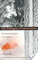 Az információ ontogenezise: Fejlődési rendszerek és evolúció - The Ontogeny of Information: Developmental Systems and Evolution