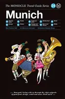 The Monocle Travel Guide to Munich: The Monocle Travel Guide Series