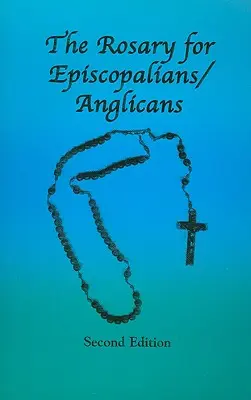 Rózsafüzér episzkopálisok/anglikánok számára - The Rosary for Episcopalians/Anglicans