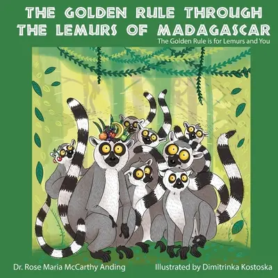 Az aranyszabály a madagaszkári lemúrokon keresztül - The Golden Rule Through the Lemurs of Madagascar