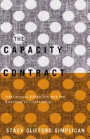 A cselekvőképességi szerződés: Az értelmi fogyatékosság és az állampolgárság kérdése - The Capacity Contract: Intellectual Disability and the Question of Citizenship