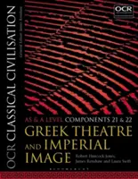 OCR Classical Civilisation AS and A Level 21. és 22. komponens - Görög színház és birodalmi kép (Hancock-Jones Robert (Townley Grammar School UK)) - OCR Classical Civilisation AS and A Level Components 21 and 22 - Greek Theatre and Imperial Image (Hancock-Jones Robert (Townley Grammar School UK))