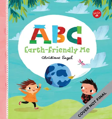 ABC for Me: Én: ABC Föld-barát Én - ABC for Me: ABC Earth-Friendly Me