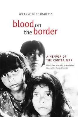 Vér a határon: Emlékirat a kontraháborúról - Blood on the Border: A Memoir of the Contra War