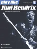 Hrajte jako Jimi Hendrix - Ultimátní kniha lekcí hry na kytaru - Play Like Jimi Hendrix - The Ultimate Guitar Lesson Book