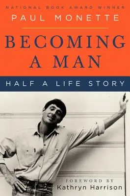 Férfivá válás: Egy fél élet története - Becoming a Man: Half a Life Story