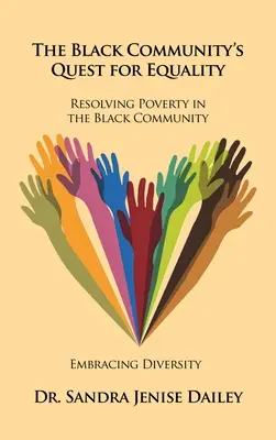 The Black Community's Quest for Equality Resolving Poverty in the Black Community: A sokszínűség felvállalása - The Black Community's Quest for Equality Resolving Poverty in the Black Community: Embracing Diversity